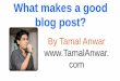 What Makes a Good Blog Post?