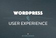 WordPress & User Experience - WordCamp London