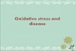 Oxidative stress and disease