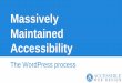 Massively maintained accessibility: WordPress
