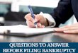 Questions to Answer Before Filing Bankruptcy