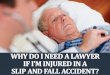Why Do I Need A Lawyer If I'm Injured In A Slip and Fall Accident