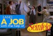 Land a job with the help of Seinfeld