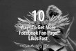 10 Tips To Get More Facebook Page Likes Fast