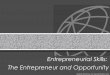 The Entrepreneur and Opportunity