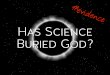 Has science buried God?