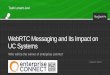 WebRTC Messaging and its Impact on UC Systems