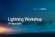 Lightning Workshop London