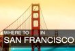 Where to Eat: San Francisco