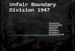 Unfair boundary division 1947