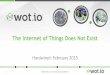 Allen Proithis, Wot.io // The Internet of Things Does Not Exist
