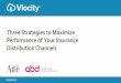Three Strategies to Maximize Your Insurance Distribution Channel
