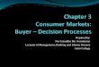 Consumers markets (buyer decision processes) - chapter 3