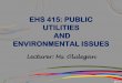 Ehs 415-4- PUBLIC UTILITIES AND ENVIRONMENTAL HEALTH ISSUES
