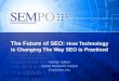 The Future of SEO (in conjunction with SEMPO)