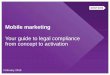 Mobile Marketing - Your guide to legal compliance from concept to activation