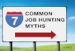 7 Common Job Hunting Myths