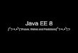 Java EE 8 - Future, Wishes and Predictions