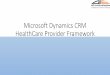 Microsoft Dynamics CRM Healthcare Solution Framework