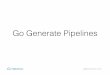 go generate pipeliner