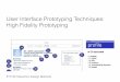 User Interface Prototyping Techniques - High Fidelity Prototyping