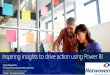 Inspiring Insights to Drive Action using Power BI