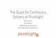 The Quest for Continuous Delivery at Pluralsight