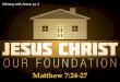 Intimacy With Jesus Part 4, Jesus Our Foundation