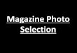 Magazine photo selection and editing photo
