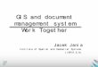GIS and document management systemWork Together. Jacek Jania