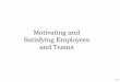 Chapter 10   motivating and satisfying employees and teams (1)