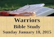Warriors SS bible study January 18 2015