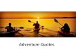 Adventure Quotes - inspirational and motivational quotes
