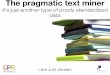 The pragmatic text miner: It’s just another type of poorly standardized data