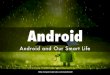 Android & Our Smart Life