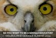 So you want to be a google educator?