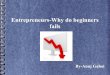 Entrepreneur - Why Do Beginners Fails