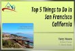 Top 5 Things to Do in San Francisco California