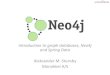 Introduction to graph databases, Neo4j and Spring Data - English 2015 Edition
