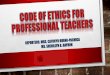 Code of ethics for professional teachers by Cath & Shen