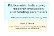 Bibliometric indicators, research evaluation and funding 