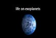 Life on exoplanets