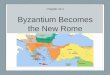 Byzantium Becomes the New Rome (11:1)