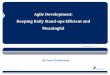Agile Development: Keeping Daily Stand-Ups Efficient and Meaningful