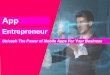 App Entrepreneur - Unleash The Power of Mobile Apps For Your Business