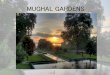 Mughal gardens  architecture