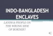 Indo bangladesh enclaves