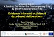Evidence informed activism & data-based deliberations