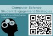 Computer Science Student Engagement Strategies