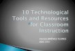 10 Technological Tools and Resources for Classroom Instruction